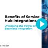 Thumbnail for Service Hub Integrations
